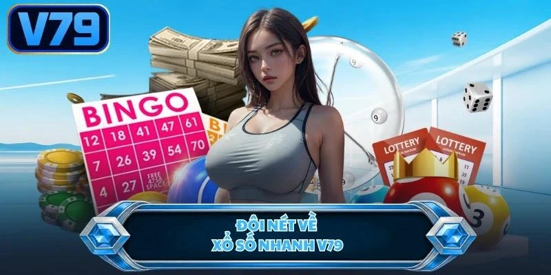 Đôi nét về xổ số nhanh V79