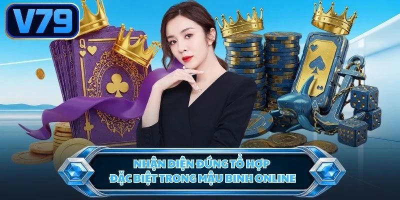nhan-dien-dung-to-hop-dac-biet-trong-mau-binh-online Nhận diện đúng tổ hợp đặc biệt trong Mậu Binh online