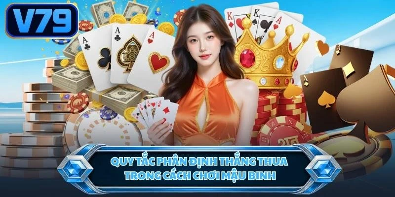 Quy tắc phân định thắng thua trong cách chơi Mậu Binh